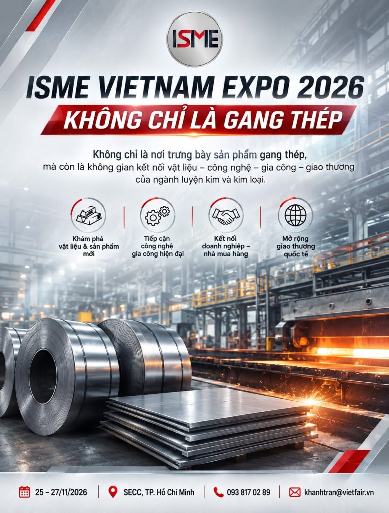ISME VIETNAM EXPO 2026 – Không Chỉ Là Nơi Trưng Bày Sản Phẩm Gang Thép